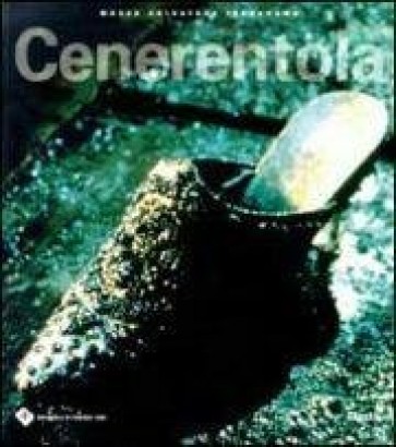 Cenerentola. La scarpetta ritrovata