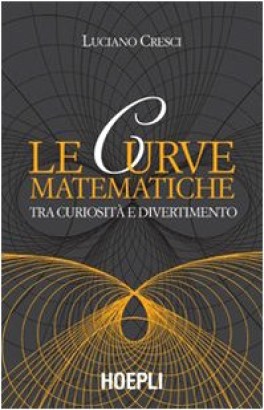 Le curve matematiche tra curiosità e divertimento