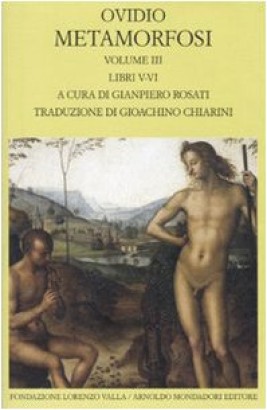 Metamorfosi: Volume III Libri V-VI