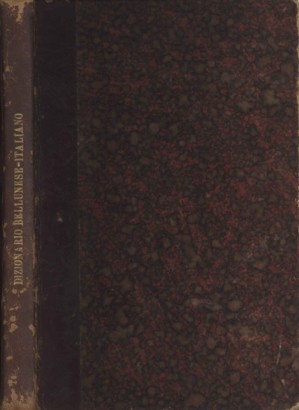 Dizionario bellunese-italiano e osservazioni di grammatica ad uso delle scuole elementari di Belluno