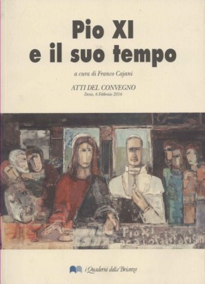 Pio XI e il suo tempo