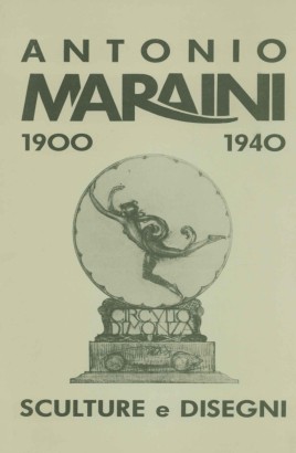 Antonio Maraini 1900 - 1940