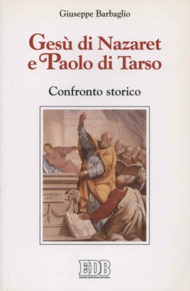 Gesù di Nazaret e Paolo di Tarso