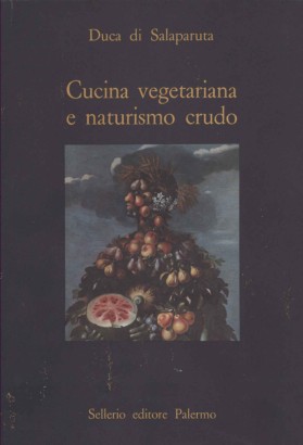 Cucina vegetariana e naturismo crudo