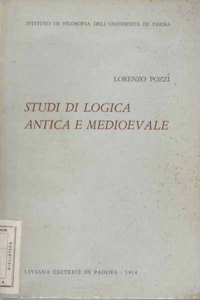 Études de logique antique et médiévale | Lorenzo Pozzi a utilisé des thèmes philosophiques Études de logique ancienne et médiévale, Études de logique ancienne et médiévale