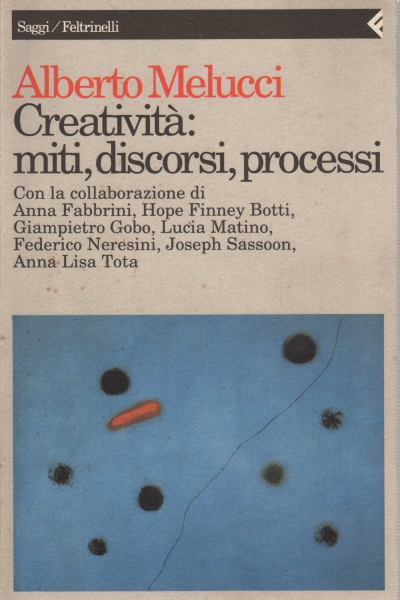 Creatività: miti discorsi, processi