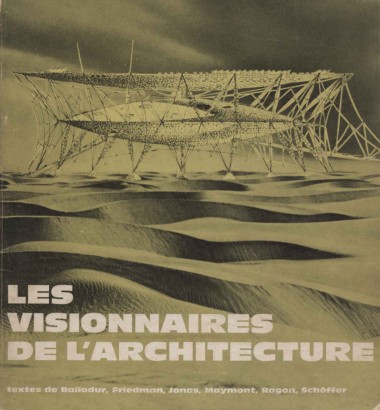 Les visionnaires de l'architecture