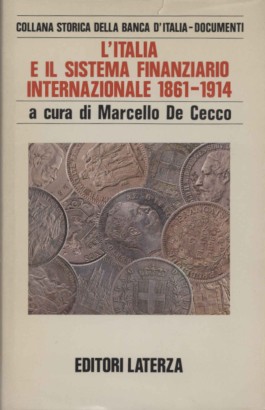 L'Italia e il sistema finanziario internazionale 1861-1914
