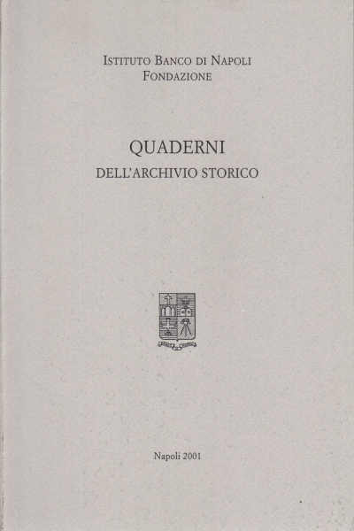 Quaderni dell'archivio storico 2001, AA.VV.