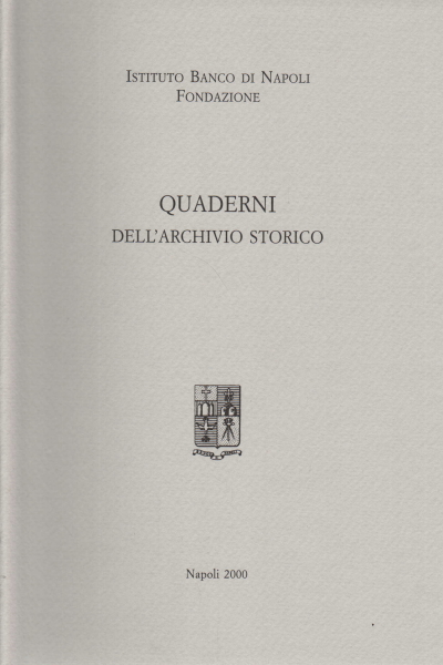 Quaderni dell'archivio storico 2000, AA.VV.