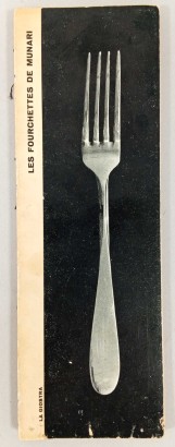 Les fourchettes de Munari / The Munari's forks / Le forchette di Munari