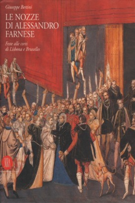 Le nozze di Alessandro Farnese