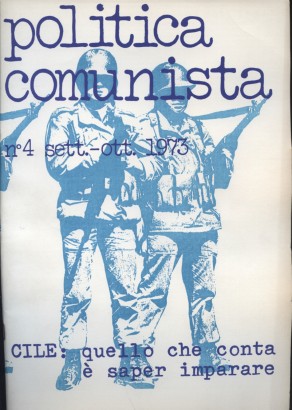 Politica comunista (n. 4 sett.-ott. 1973)
