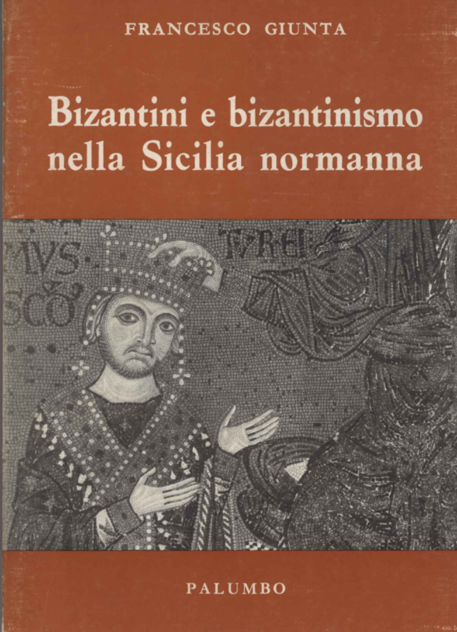 Byzantines and Byzantinism in Sicily