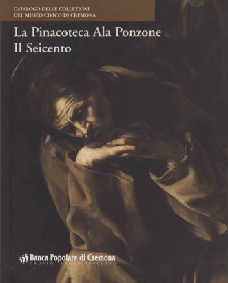 La pinacoteca Ala Ponzone. Il Seicento