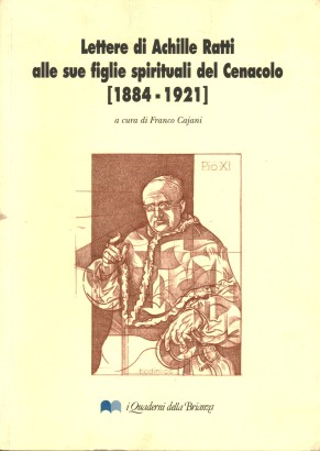 Lettere di Achille Ratti alle sue figlie spirituali del Cenacolo