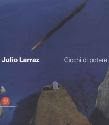 Julio Larraz. Giochi di potere