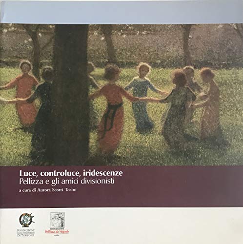 Backlight, iridescence. Pellizza and%