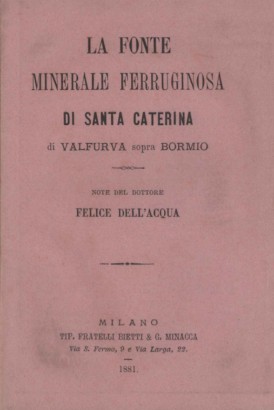 La fonte minerale ferruginosa di Santa Caterina di Valfurva sopra Bormio