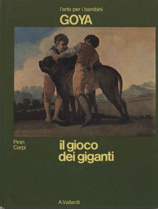 Goya. Il gioco dei giganti.