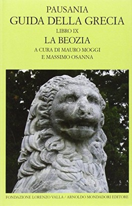 Guida della Grecia. La Beozia (Volume IX)