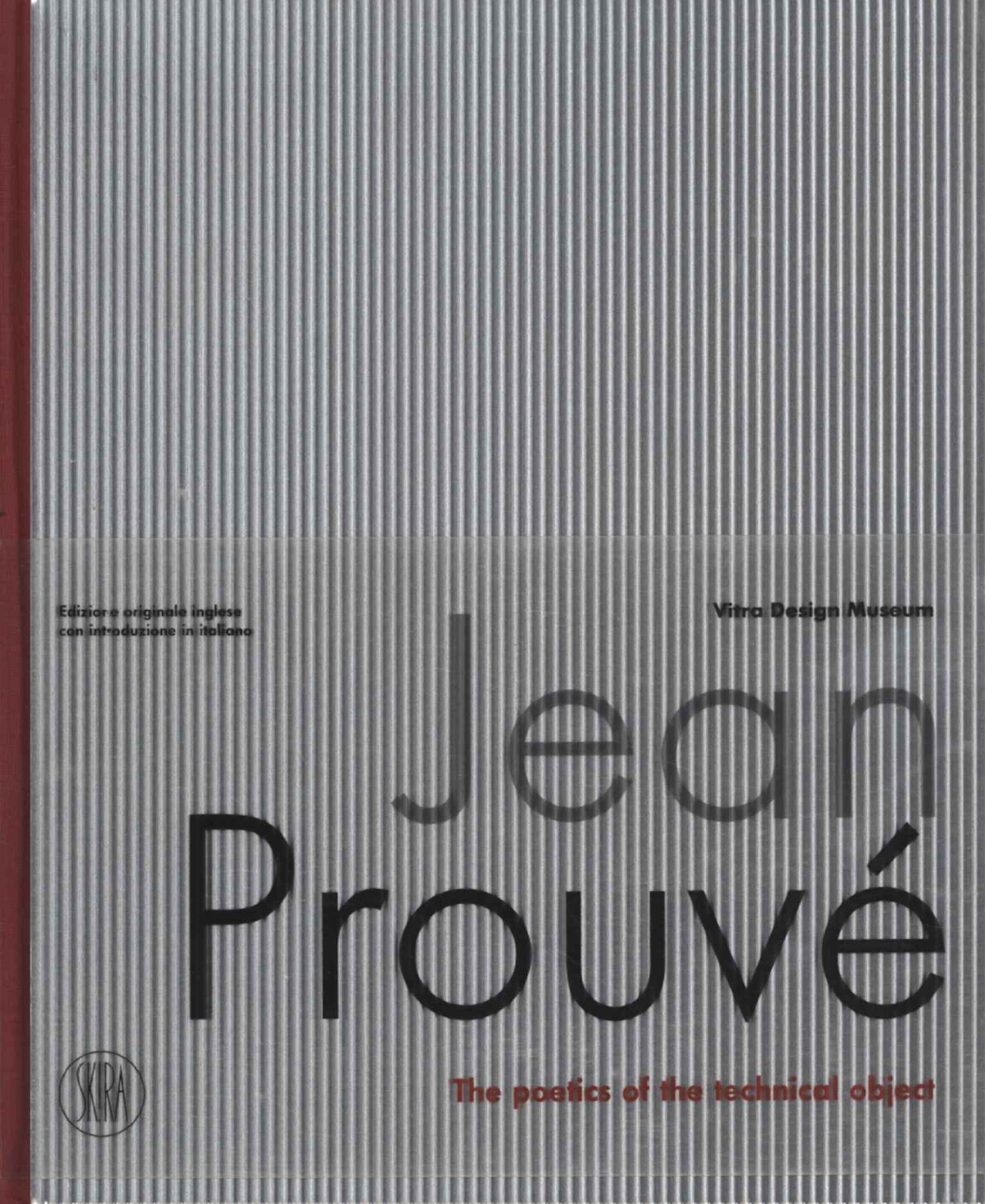 Jean Prouvé. La poétique de l'apostrophe