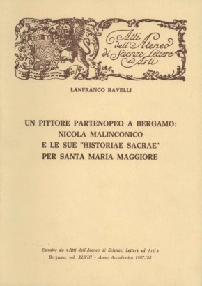 Un pittore partenopeo a Bergamo: Nicola Malinconico e le sue Historiae Sacrae per Santa Maria Maggiore