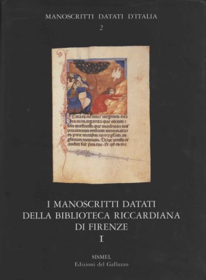 I manoscritti datati della Biblioteca Riccardiana di Firenze I