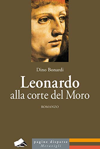 Léonard de Vinci à la cour du Maure | Dino Bonardi s'est inspiré de la fiction italienne Léonard à la cour du Maure