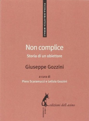 Non complice. Storia di un obiettore
