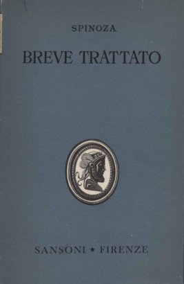Breve trattato su Dio, l'uomo e la sua felicità