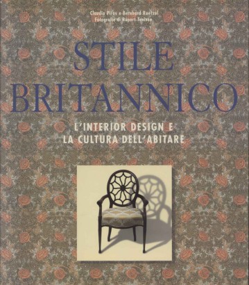 Stile britannico. L'interior design e la cultura dell'abitare