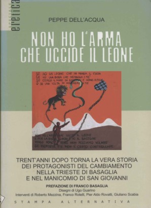 Non ho l'arma che uccide il leone