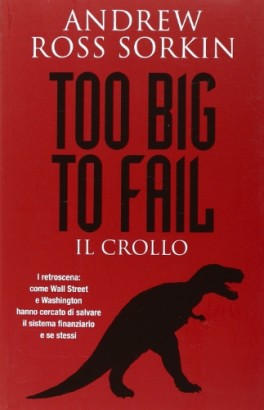 Too big to fail / Il crollo