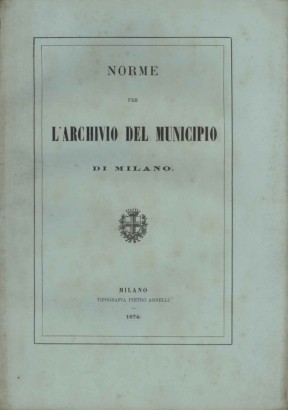Norme per l'archivio del municipio di Milano