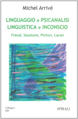 Linguaggio e psicanalisi, linguistica e inconscio