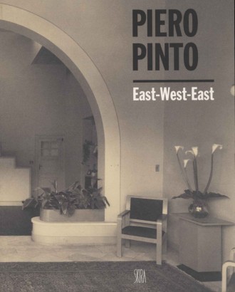 Piero Pinto. East-West-East