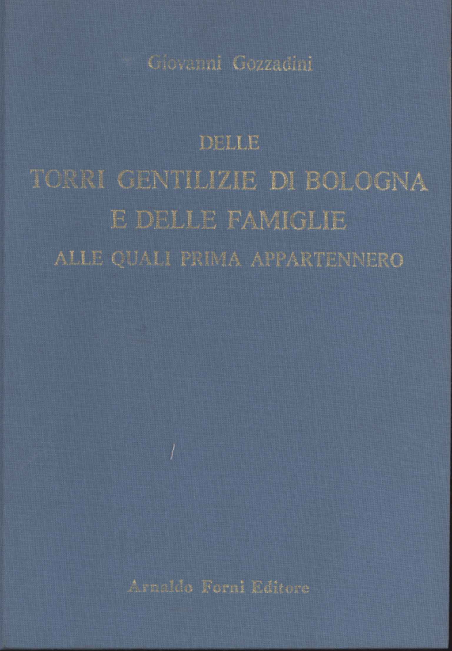 Des nobles tours de Bologne et des