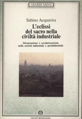 L'eclissi del sacro nella civiltà industriale