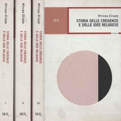 Storia delle credenze e delle idee religiose (3 Volumi)