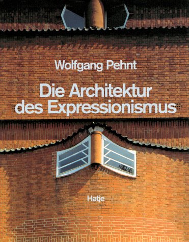Die Architektur des Expressionismus