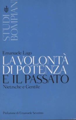 La volontà di potenza e il passato