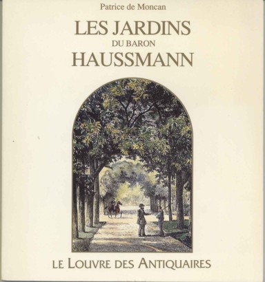 Les jardins du baron Haussmann