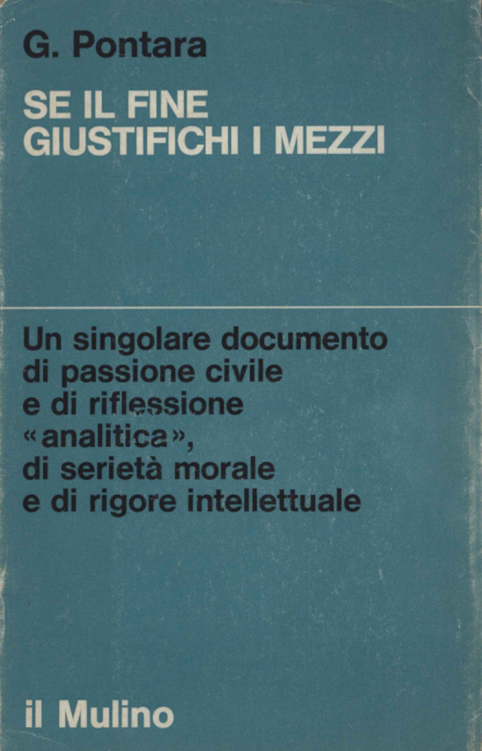 Si la fin justifie les moyens