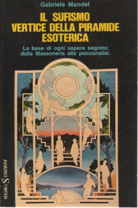 Il sufismo vertice della piramide esoterica