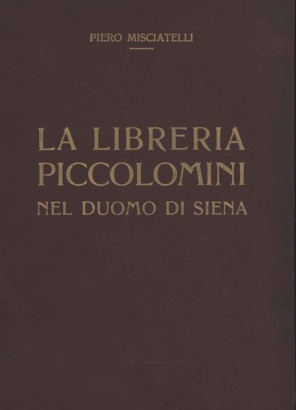 La libreria Piccolomini nel Duomo di Siena