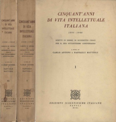 Cinquant'anni di vita intellettuale italiana 1896-1946 (2 Volumi)