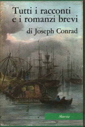 Tutti i racconti e i romanzi brevi