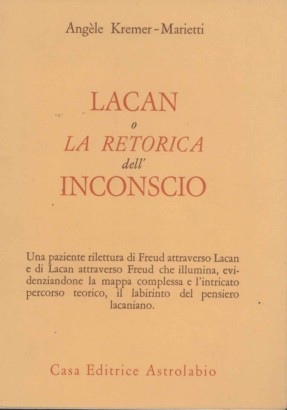 Lacan o la retorica dell'inconscio