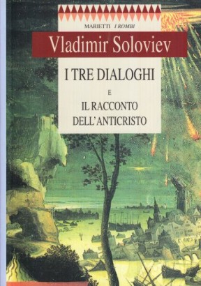 I tre dialoghi e il racconto dell'anticristo